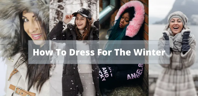 How To Dress For The Winters